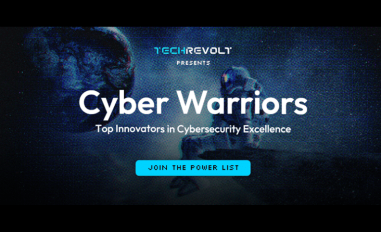 Tech Revolt Launches ‘Cyber Warriors’ Power List